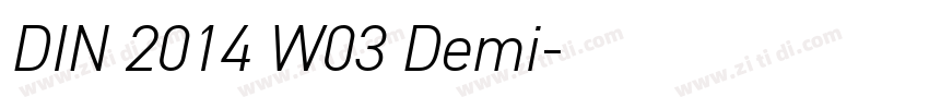 DIN 2014 W03 Demi字体转换 DIN 2014 W03 Demi字体转换